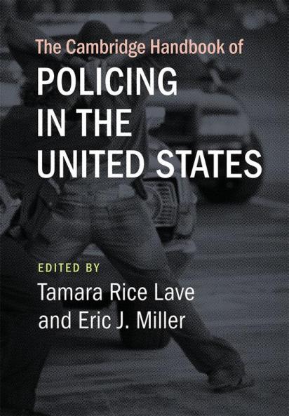 The Cambridge Handbook of Policing in the United States