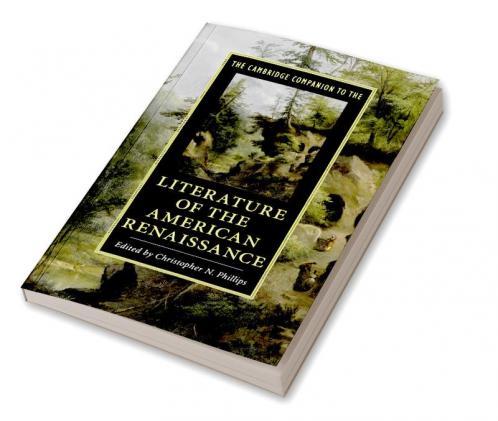 The Cambridge Companion to the Literature of the American Renaissance