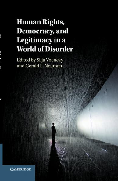 Human Rights Democracy and Legitimacy in a World of Disorder