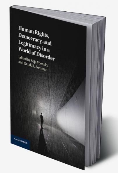 Human Rights Democracy and Legitimacy in a World of Disorder