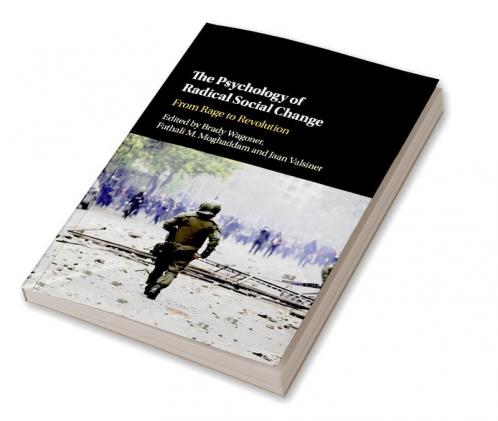 The Psychology of Radical Social Change