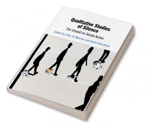 Qualitative Studies of Silence