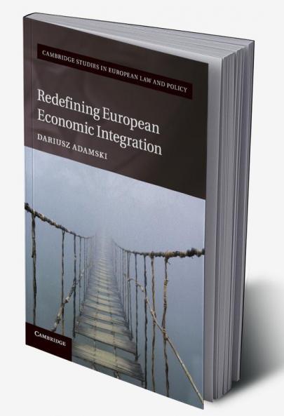 Redefining European Economic Integration