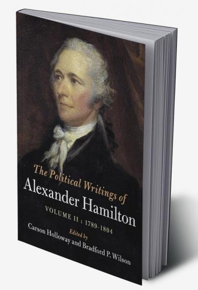 The Political Writings of Alexander Hamilton