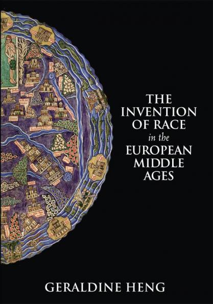 The Invention of Race in the European Middle Ages