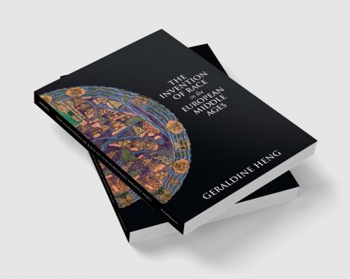 The Invention of Race in the European Middle Ages