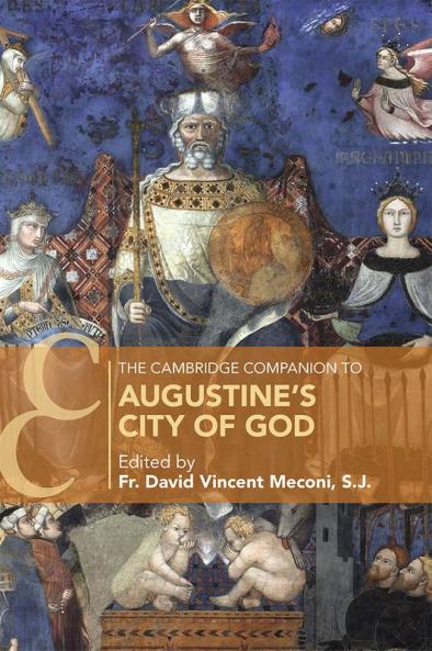 The Cambridge Companion to Augustine's City of God