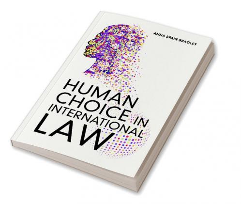 Human Choice in International Law