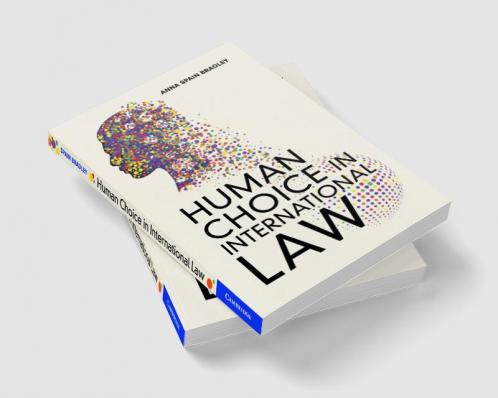 Human Choice in International Law