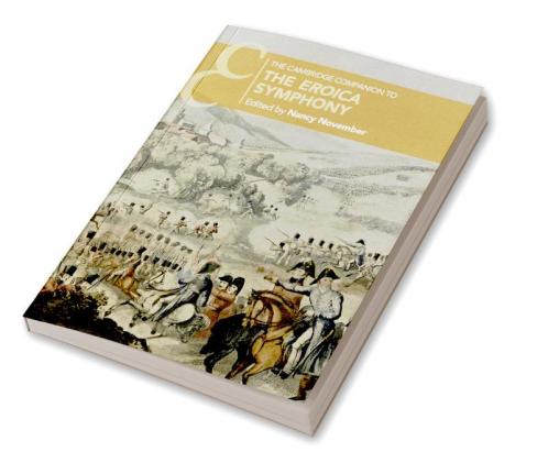 The Cambridge Companion to the Eroica Symphony