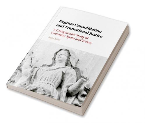 Regime Consolidation and Transitional Justice
