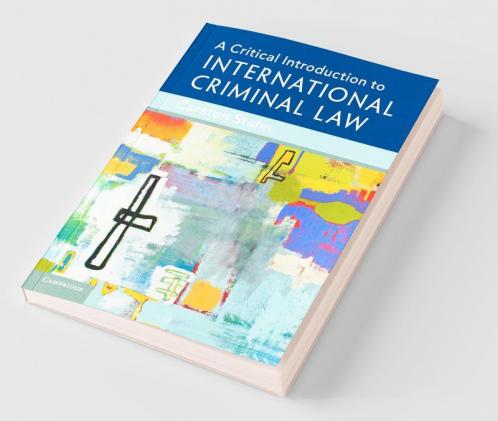 A Critical Introduction to International Criminal             Law