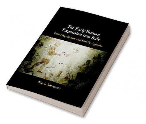 The Early Roman Expansion into Italy