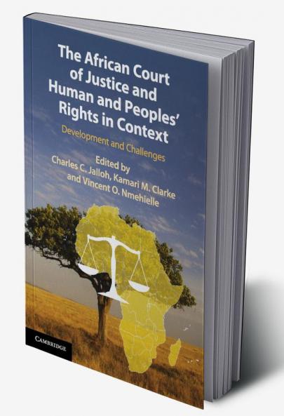 The African Court of Justice and Human and Peoples' Rights in Context