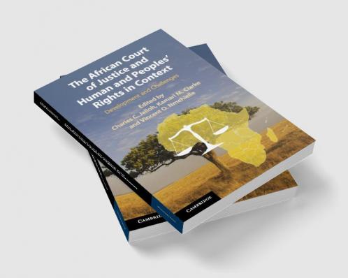 The African Court of Justice and Human and Peoples' Rights in Context