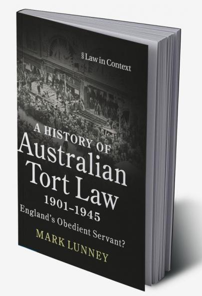 A History of Australian Tort Law 1901-1945