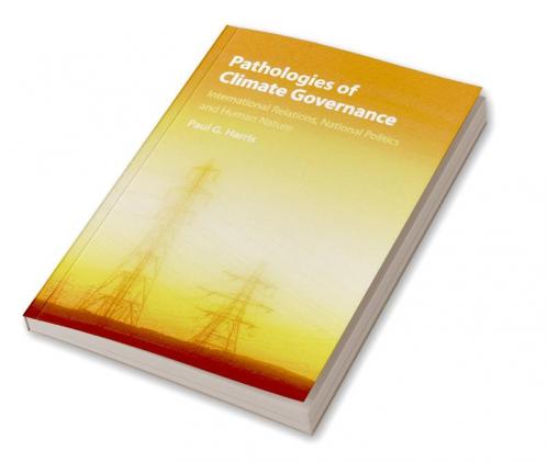 Pathologies of Climate Governance