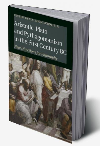 Aristotle Plato and Pythagoreanism in the First Century BC