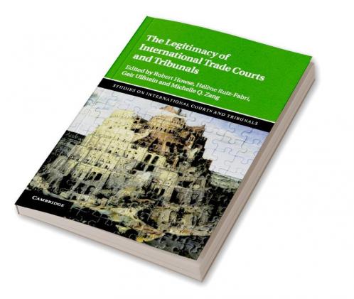 The Legitimacy of International Trade Courts and Tribunals