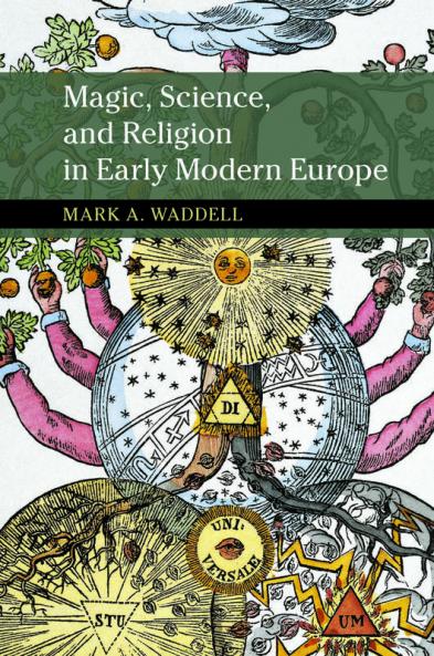 Magic Science and Religion in Early Modern Europe