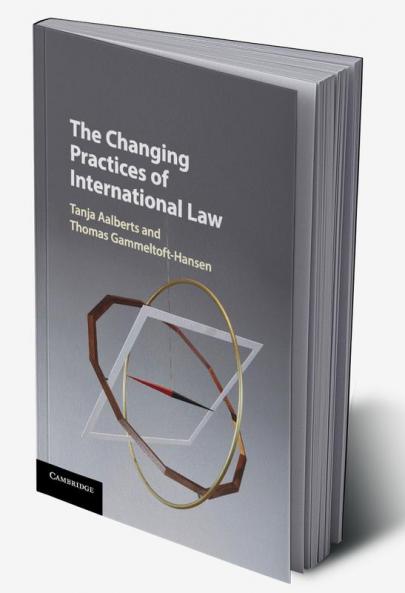 The Changing Practices of International Law