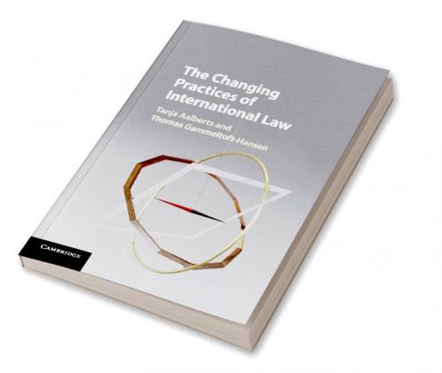 The Changing Practices of International Law