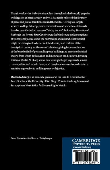 Rethinking Transitional Justice for the Twenty-First Century