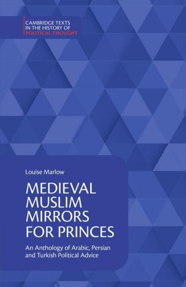Medieval Muslim Mirrors for Princes
