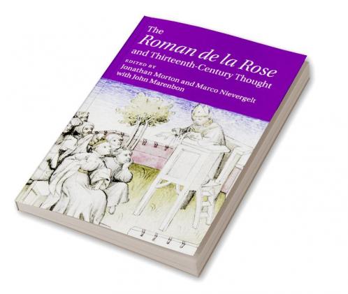 The 'Roman de la Rose' and Thirteenth-Century Thought