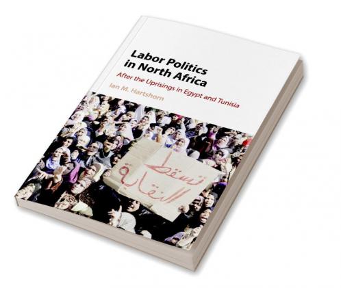 Labor Politics in North Africa