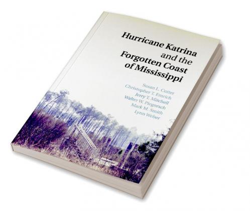 Hurricane Katrina and the Forgotten Coast of Mississippi