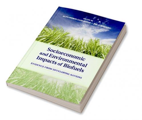Socioeconomic and Environmental Impacts of Biofuels