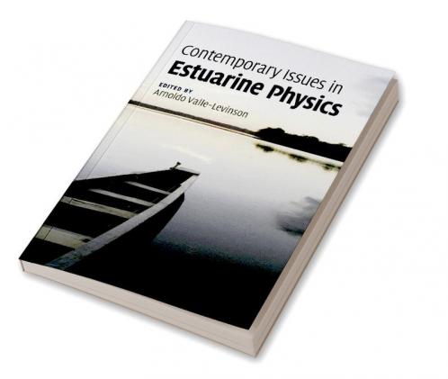 Contemporary Issues in Estuarine Physics