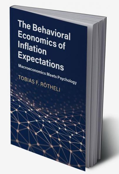The Behavioral Economics of Inflation Expectations