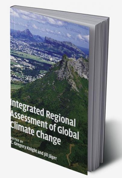 Integrated Regional Assessment of Global Climate Change