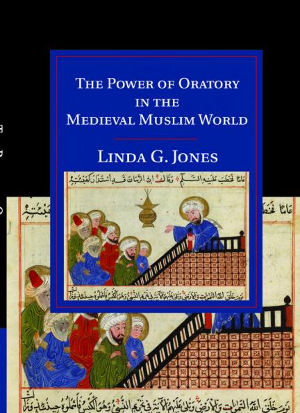 The Power of Oratory in the Medieval Muslim World