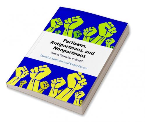 Partisans Antipartisans and Nonpartisans