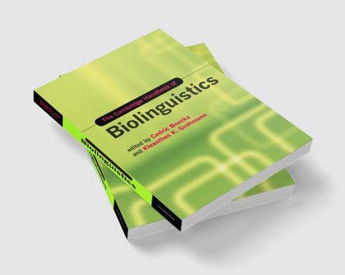 The Cambridge Handbook of Biolinguistics