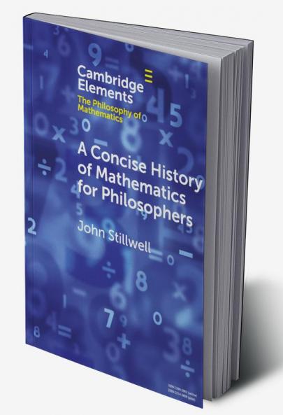 A Concise History of Mathematics for Philosophers