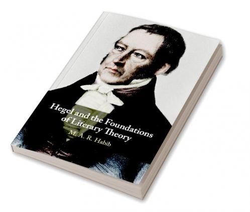 Hegel and the Foundations of Literary Theory
