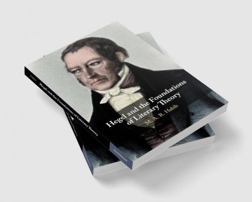 Hegel and the Foundations of Literary Theory