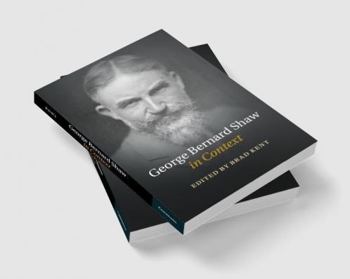 George Bernard Shaw in Context
