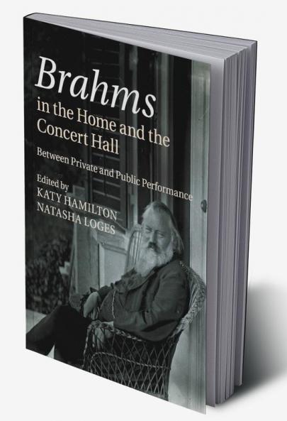 Brahms in the Home and the Concert Hall