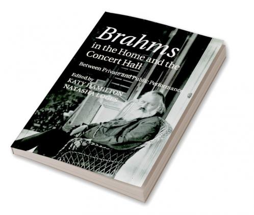 Brahms in the Home and the Concert Hall