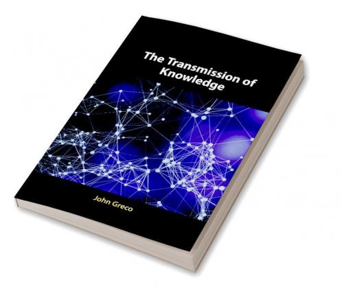 The Transmission of Knowledge
