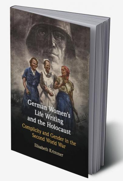 German Women's Life Writing and the Holocaust