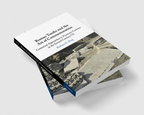 Roman Tombs and the Art of Commemoration