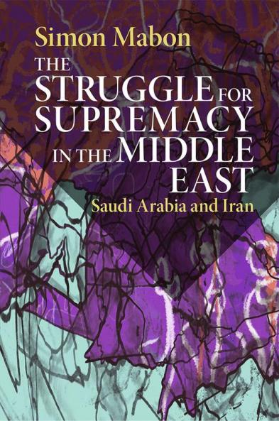 The Struggle for Supremacy in the Middle East