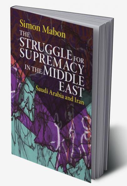 The Struggle for Supremacy in the Middle East