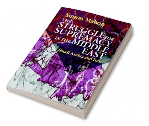 The Struggle for Supremacy in the Middle East
